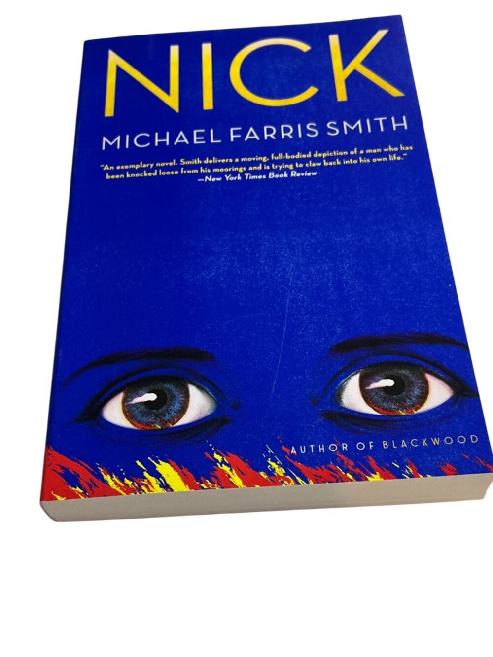 Nick by Michael Farris Smith Fiction Novel New Book